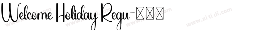 Welcome Holiday Regu字体转换